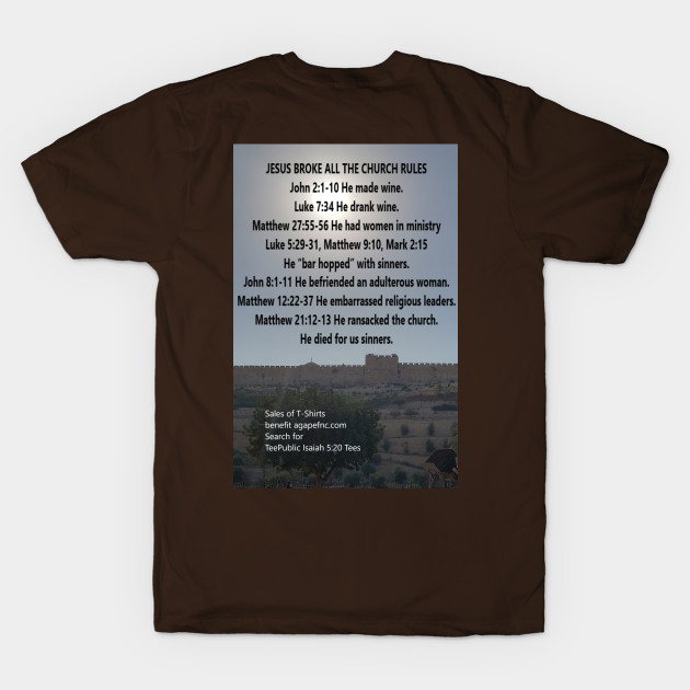 Jesus Broke The Rules, Eastern Gate in background by Isaiah 5:20 Tees